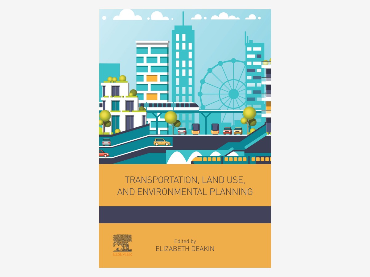 Cover of Transportation, Land Use, and Environmental Planning, edited by Elizabeth Deakin (Elsevier, 2020)